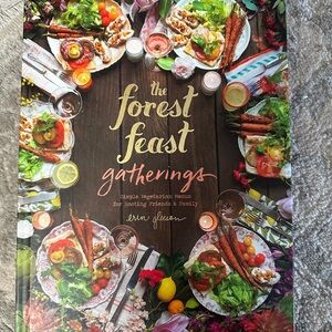 The Forest Feast Gatherings Cookbook - Erin Gleeson